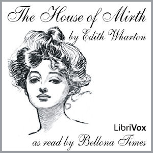 The House of Mirth (Version 2) - Edith Wharton Audiobooks - Free Audio Books | Knigi-Audio.com/en/