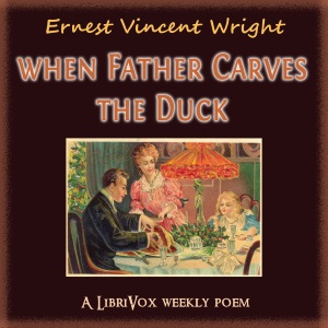 When Father Carves the Duck - Ernest Vincent Wright Audiobooks - Free Audio Books | Knigi-Audio.com/en/