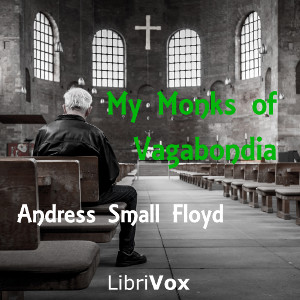 My Monks of Vagabondia - Andress Small FLOYD Audiobooks - Free Audio Books | Knigi-Audio.com/en/