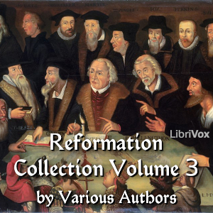 The Reformation Collection Volume 3 - Various Audiobooks - Free Audio Books | Knigi-Audio.com/en/