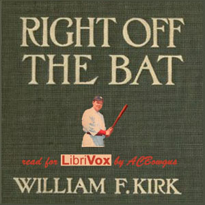 Right Off The Bat - William F. KIRK Audiobooks - Free Audio Books | Knigi-Audio.com/en/