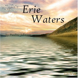 Erie Waters - E. Pauline Johnson Audiobooks - Free Audio Books | Knigi-Audio.com/en/
