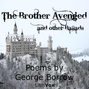 The Brother Avenged, and Other Ballads - George BORROW Audiobooks - Free Audio Books | Knigi-Audio.com/en/