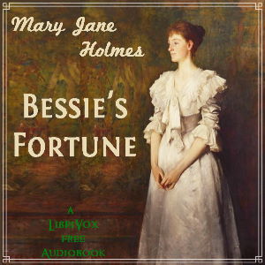 Bessie's Fortune - Mary Jane HOLMES Audiobooks - Free Audio Books | Knigi-Audio.com/en/