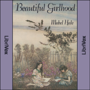 Beautiful Girlhood - Mabel HALE Audiobooks - Free Audio Books | Knigi-Audio.com/en/