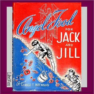 Angel Food For Jack and Jill: Little Talks to Little Folks - Rev. Gerald T. Brennan Audiobooks - Free Audio Books | Knigi-Audio.com/en/