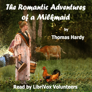 The Romantic Adventures of a Milkmaid - Thomas Hardy Audiobooks - Free Audio Books | Knigi-Audio.com/en/