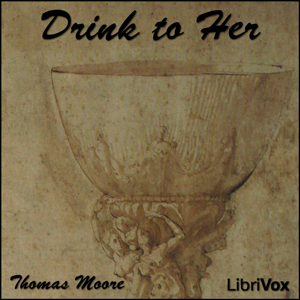 Drink To Her - Thomas Moore Audiobooks - Free Audio Books | Knigi-Audio.com/en/