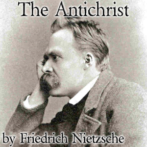 The Antichrist - Friedrich Nietzsche Audiobooks - Free Audio Books | Knigi-Audio.com/en/