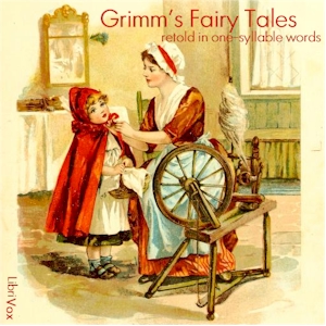 Grimm's Fairy Tales - Retold in One-Syllable Words - Jacob & Wilhelm Grimm Audiobooks - Free Audio Books | Knigi-Audio.com/en/