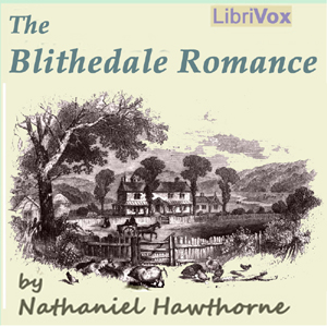 The Blithedale Romance - Nathaniel Hawthorne Audiobooks - Free Audio Books | Knigi-Audio.com/en/