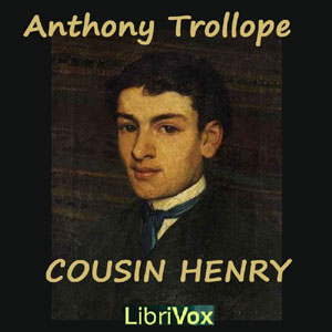 Cousin Henry - Anthony Trollope Audiobooks - Free Audio Books | Knigi-Audio.com/en/