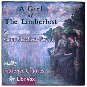 A Girl of the Limberlost (version 2) - Gene STRATTON-PORTER Audiobooks - Free Audio Books | Knigi-Audio.com/en/