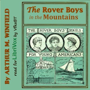 The Rover Boys In The Mountains - Arthur M. Winfield Audiobooks - Free Audio Books | Knigi-Audio.com/en/