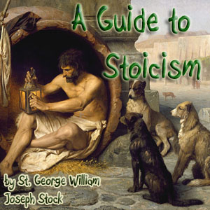 A Guide to Stoicism - St. George William Joseph STOCK Audiobooks - Free Audio Books | Knigi-Audio.com/en/