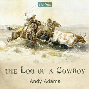 The Log of a Cowboy - Andy ADAMS Audiobooks - Free Audio Books | Knigi-Audio.com/en/