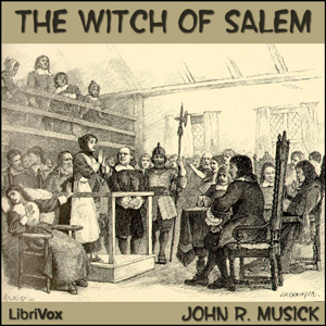 The Witch of Salem - John R. MUSICK Audiobooks - Free Audio Books | Knigi-Audio.com/en/