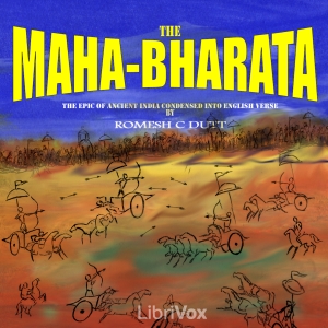 The Mahabharata by Vyasa: The epic of ancient India condensed into English verse - Romesh C. DUTT Audiobooks - Free Audio Books | Knigi-Audio.com/en/