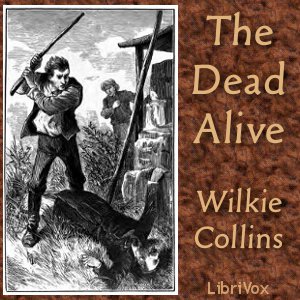 The Dead Alive - Wilkie Collins Audiobooks - Free Audio Books | Knigi-Audio.com/en/