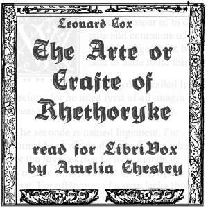 The Arte or Crafte of Rhethoryke - Leonard COX Audiobooks - Free Audio Books | Knigi-Audio.com/en/