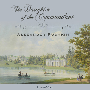 The Daughter of the Commandant - Alexander Pushkin Audiobooks - Free Audio Books | Knigi-Audio.com/en/