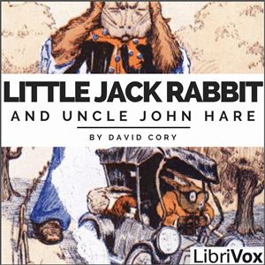 Little Jack Rabbit and Uncle John Hare - David Cory Audiobooks - Free Audio Books | Knigi-Audio.com/en/