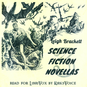 Three Science Fiction Novellas by Leigh Brackett - Leigh Douglass BRACKETT Audiobooks - Free Audio Books | Knigi-Audio.com/en/