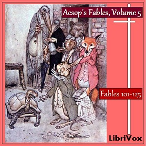 Aesop's Fables, Volume 05 (Fables 101-125) - Aesop Audiobooks - Free Audio Books | Knigi-Audio.com/en/