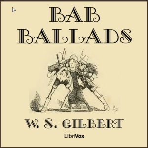 The Bab Ballads (version 2) - W. S. Gilbert Audiobooks - Free Audio Books | Knigi-Audio.com/en/