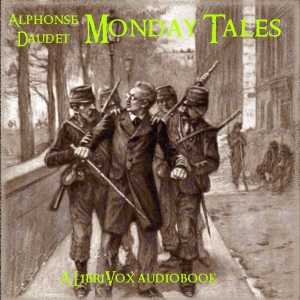 Monday Tales - Alphonse DAUDET Audiobooks - Free Audio Books | Knigi-Audio.com/en/