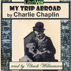 My Trip Abroad - Charlie CHAPLIN Audiobooks - Free Audio Books | Knigi-Audio.com/en/