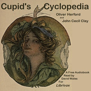 Cupid's Cyclopedia - Oliver Herford Audiobooks - Free Audio Books | Knigi-Audio.com/en/