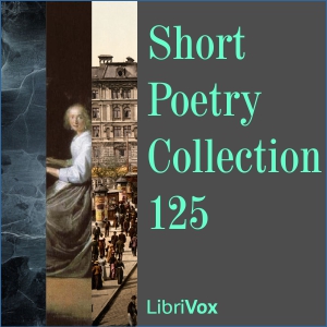 Short Poetry Collection 125 - Various Audiobooks - Free Audio Books | Knigi-Audio.com/en/