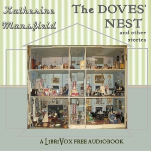 The Doves' Nest and Other Stories - Katherine Mansfield Audiobooks - Free Audio Books | Knigi-Audio.com/en/