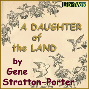 A Daughter of the Land - Gene STRATTON-PORTER Audiobooks - Free Audio Books | Knigi-Audio.com/en/