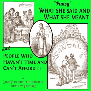 What She Said and What She Meant, and People Who Haven't Time and Can't Afford It - Pansy Audiobooks - Free Audio Books | Knigi-Audio.com/en/