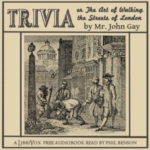 Trivia, or The Art of Walking the Streets of London - John GAY Audiobooks - Free Audio Books | Knigi-Audio.com/en/