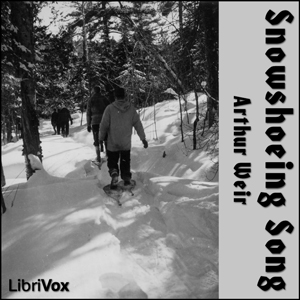 Snowshoeing Song - Arthur WEIR Audiobooks - Free Audio Books | Knigi-Audio.com/en/