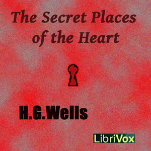 The Secret Places of the Heart - H. G. Wells Audiobooks - Free Audio Books | Knigi-Audio.com/en/