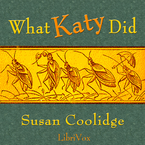 What Katy Did (version 2) - Susan Coolidge Audiobooks - Free Audio Books | Knigi-Audio.com/en/