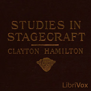 Studies in Stagecraft - Clayton Hamilton Audiobooks - Free Audio Books | Knigi-Audio.com/en/