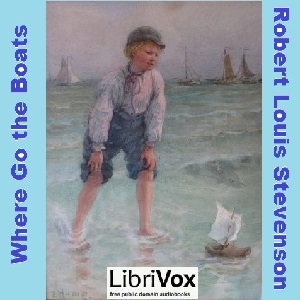 Where Go the Boats - Robert Louis Stevenson Audiobooks - Free Audio Books | Knigi-Audio.com/en/