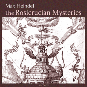 The Rosicrucian Mysteries - Max HEINDEL Audiobooks - Free Audio Books | Knigi-Audio.com/en/