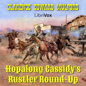 Hopalong Cassidy's Rustler Round-Up - Clarence Edward Mulford Audiobooks - Free Audio Books | Knigi-Audio.com/en/