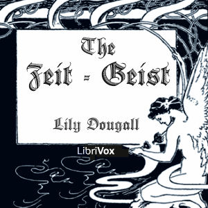 The Zeit-Geist - Lily DOUGALL Audiobooks - Free Audio Books | Knigi-Audio.com/en/