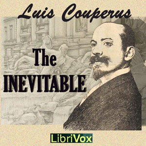 The Inevitable - Louis COUPERUS Audiobooks - Free Audio Books | Knigi-Audio.com/en/