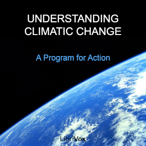 Understanding Climatic Change - US COMM. FOR THE GLOBAL ATMOSPHERIC RESEARCH PROG Audiobooks - Free Audio Books | Knigi-Audio.com/en/