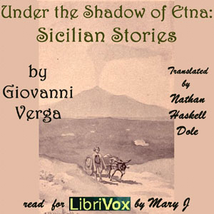 Under the Shadow of Etna: Sicilian Stories - Giovanni VERGA Audiobooks - Free Audio Books | Knigi-Audio.com/en/