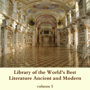 Library of the World's Best Literature, Ancient and Modern, volume 5 - Various Audiobooks - Free Audio Books | Knigi-Audio.com/en/