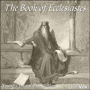 Bible (YLT) 21: Ecclesiastes - Young's Literal Translation Audiobooks - Free Audio Books | Knigi-Audio.com/en/